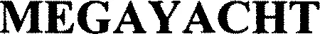 Official representation of trade mark WO0000000893266 — MEGAYACHT