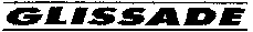 Official representation of trade mark WO000000925411A — GLISSADE