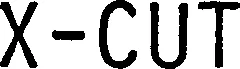 Official representation of trade mark WO0000000660302 — X-CUT