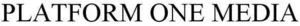 Official representation of trade mark WO0000001382351 — PLATFORM ONE MEDIA