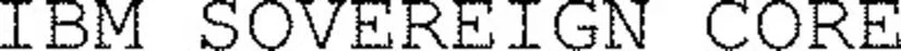 Official representation of trade mark WO0000001937565 — IBM SOVEREIGN CORE