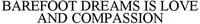 Official representation of trade mark WO0000001312242 — BAREFOOT DREAMS IS LOVE AND COMPASSION