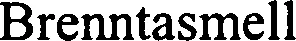 Official representation of trade mark WO0000000876244 — Brenntasmell