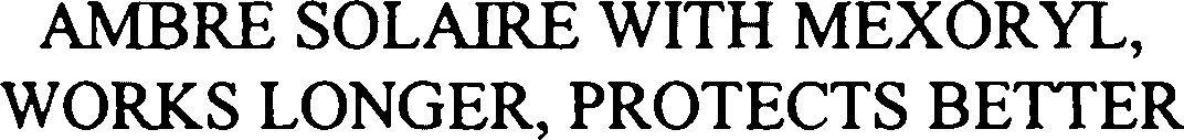 Official representation of trade mark WO0000000896659 — AMBRE SOLAIRE WITH MEXORYL, WORKS LONGER, PROTECTS BETTER