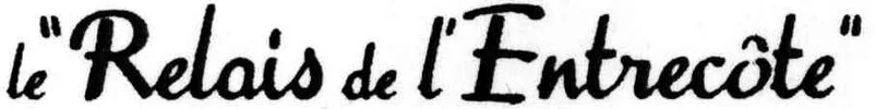 Official representation of trade mark WO0000001327054 — le "Relais de l'Entrecôte"