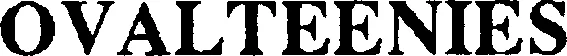 Official representation of trade mark WO0000000659494 — OVALTEENIES