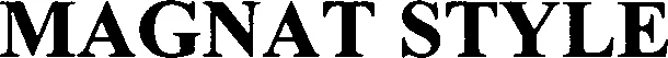 Official representation of trade mark WO0000001315177 — MAGNAT STYLE