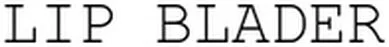Official representation of trade mark WO0000001938023 — LIP BLADER